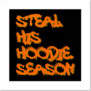 Steal His Hoodie Season Posters and Art